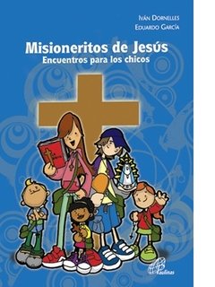 Misioneritos de Jesús. Libro de los chicos