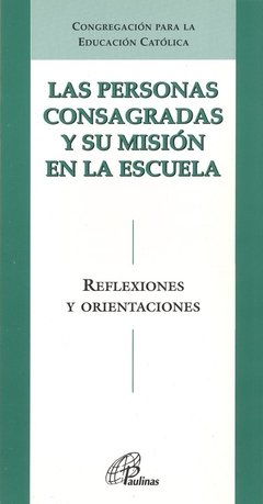 Las personas consagradas y su misión en la escuela