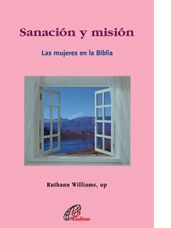 Sanación y misión. Las mujeres en la Biblia