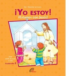 Yo estoy. 4 años. ¡Estamos con Jesús!