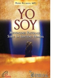 Yo soy. Meditaciones pastorales sobre la identidad humana