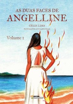 As Duas Faces de Angelline - Volume 1