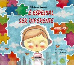 É Especial Ser Diferente - Autismo