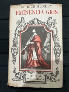 Eminencia gris - Aldous Huxley - Precio Libro - Editorial Sudamericana - ISBN 9788435021692