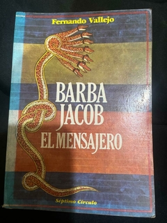 Barba Jacob El mensajero - Fernando Vallejo - Precio libro - Editorial Séptimo Círculo - ISBN: 9687334008 - 9789687234007