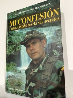 Mi confesión - Carlos Castaño revela sus secretos -Mauricio Aranguren Molina - Precio Libro Editorial Oveja Negra - ISBN 9789580610007