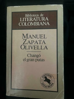 Changó el gran putas - Manuel Zapata Olivella - Precio Libro - Editorial Oveja Negra - ISBN 8482804243 - 9786287638198 - comprar online