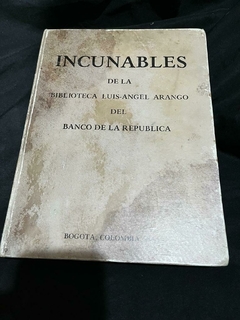 Incunables de la Biblioteca Luis Ángel Arango del Banco de la República - Precio Libro Litografía Arco Bogotá - Primera edición 1982