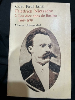 Friedrich Nietzsche - 2. Los diez años en Basilea - Curt Paul Janz - Precio Libro Alianza Editorial - ISBN 8420629758 - 9788420629759