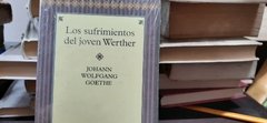 Los sufrimientos del joven Werther - Johann Wolfgang Goethe