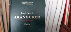 ÉTICA - JOSÉ LUIS ARANGUREN - EDITORIAL ALTAYA