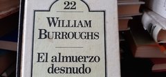 El almuerzo desnudo - William Burroughs - Precio Libro - Editorial Bruguera - ISBN 8402071724 - comprar online