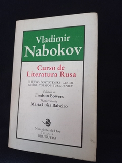 Curso de literatura rusa - Vladimir Nabokov - Editorial Bruguera ISBN 9788466353168