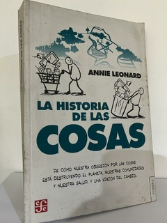 La historia de las cosas -Annie Leonard - Precio libro - Editorial Fondo de Cultura Económica -ISBN 9789505578504