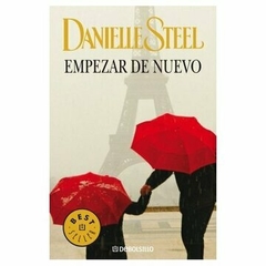 EMPEZAR DE NUEVO - Danielle Steel - precio libro editorial de bolsillo - isbn 9788483461471