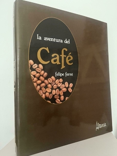 La aventura del Café - Felipe Ferré - Precio Libro Altamir Ediciones - ISBN 2905556029