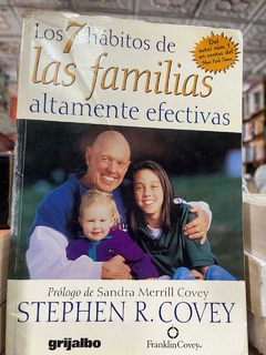 los 7 hábitos de las familias altamente efectivas - Sthephen R. Covey - Precio Libro Editorial Grijalbo ISBN: 9789588773599