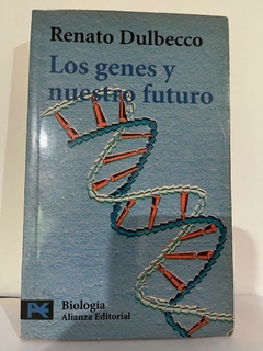 Los genes y nuestro futuro - Renato Dulbecco - Precio Libro - Alianza Editorial -Biología - ISBN 9788420639765