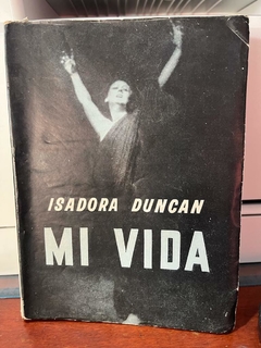 Isadora Duncan - Mi vida - Autobiografía-Precio Libro - Editorial Martín Fierro - ISBN: 9789500372879