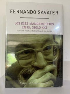 Los diez mandamientos en el siglo XXI - Fernando Savater - Editorial Sudamericana ISBN: 9786124262098