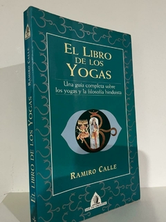 El libro de los Yogas - Ramiro Calle - Precio Libro editorial Luz de Oriente - ISBN: 8441403074 9788441403079