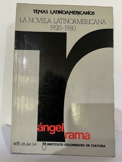 La novela Latinoamericana 1920- 1980 - Ángel Rama -Precio Libro - Instituto Colombiano de cultura