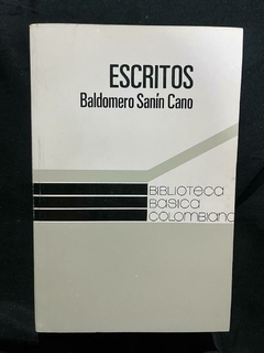Escritos - Baldomero Sanín Cano - Precio Libro Biblioteca básica colombiana - libro editado en el año 1977