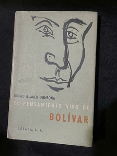 El pensamiento vivo de Bolívar - Rufino Blanco Fombona - Precio Libro Editorial Losada - Libro editado el año de 1958