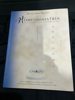 Homeosiniatría - De la conciencia del Tao a la memoria del agua - Héctor Roa Morales-Precio Libro Editorial Universidad Nacional de Colombia-ISBN: 9789584463791