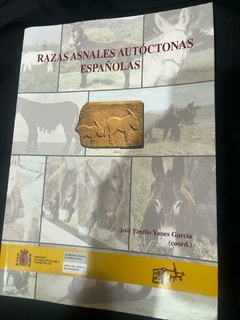 Razas Asnales Autóctonas Españolas - Editado por Ministerio de Agricultura, pesca y alimentación - José Emilio Yanes García ISBN 9788449106774