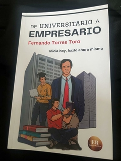 De Universitario a Empresario - Fernando Torres Toro - Precio Libro Editores Publicidad SAS - ISBN 9789584961655