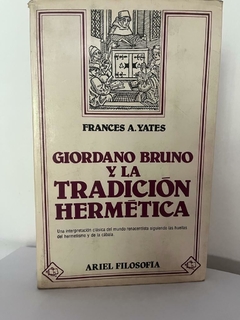 Giordano Bruno y la Tradición Hermética - Frances A.Yates -Precio Libro - Editorial Ariel - ISBN 9788434487031