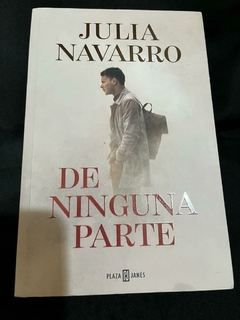 De ninguna parte - Julia Navarro - Precio Libro -Editorial Plaza y Janés - ISBN 9789585457553