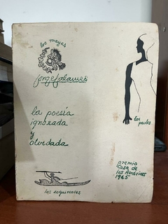 La poesía ignorada y olvidada - Jorge Zalamea- Precio libro - Casa de las Américas , La Habana Cuba - Primera edición 1.965