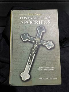 Los evangelios Apócrifos - Edición a cargo de Pierre Crépon - precio libro Círculo de lectores -ISBN 9788441435995