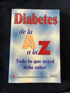 Diabetes de la A a la Z todo lo que usted debe saber - Precio Libro - American Diabetes Association - Editorial Norma - ISBN: 9789580440857