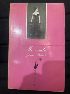 Mi madre - Georges Bataille - Precio Libro - La sonrisa vertical - ISBN 9788472233195