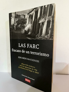 Las FARC fracaso de un terrorismo - Eduardo Mackenzie - precio libro Editorial Random House Mondadori - Debate - ISBN 9789586395090