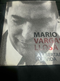 Mario Vargas Llosa - La libertad y la vida - Edgar Saba - Sergio Vilela Precio Libro - Editorial Planeta -ISBN: 9789972239533