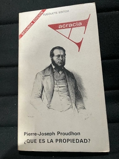 ¿Qué es la propiedad? - PierreJoseph Proudhon - Precio Libro - Tusquets Editorial - ISBN 9781542870832