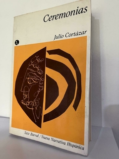 Ceremonias - Julio Cortazar - Precio Libro Seix Barral - ISBN. 8432213152 - 9788432213151