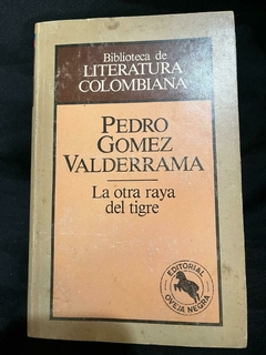 LA OTRA RAYA DEL TIGRE - Pedro Gómez Valderrama - Precio Libro Editorial Oveja Negra - ISBN: 8482804057 9789587060218