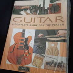 Guitar a complete guide for the player ISBN 978184573380