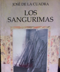 Los Sangurimas - José de la Cuadra - Editorial Norma - ISBN 9580420262