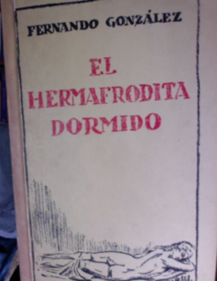 El Hermafrodita dormido - Fernando González