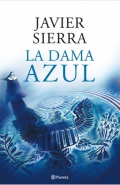 La Dama Azul - Javier Sierra -Booket -  planetadelibros - ISBN  9788408080879