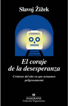 El coraje dela desesperanza - Slavoj Žižek -  ISBN 9788433964267