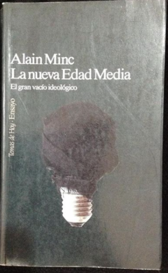 La nueva Edad Media - El gran vacío ideológico - Precio libro - Ediciones temas de hoy - Alain Minc ISBN 8478804307