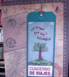 Cuadernos de viaje - Las letras van por Colombia - Libro de distribución gratuita - Si está interesado por favor contáctenos - ISBN 9789589819579
