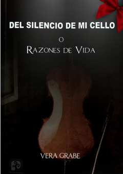El silencio de mi cello - o razones de vida - Vera Grabe ISBN 9789589872741